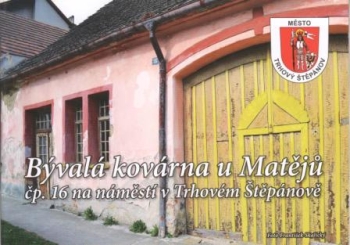 ČZ bývalá kovárma „U Matějů“ - 2022